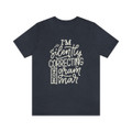 "I'm Silently Correcting Your Grammar" Crew Neck T-Shirt