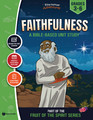 Unit Study | Faithfulness: Fruit of the Spirit (Grades 3-6)
