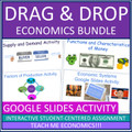 Bundle of 10 Drag and Drop Google Slides Activities for Economics or Printable