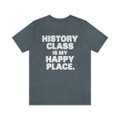 "History Class is My Happy Place" Crew Neck T-shirt