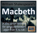 Macbeth Play Script for Young Performers