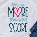 "You are More than a Test Score" Crew Neck T-shirt