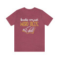 "Books are just WORD TACOS" Crew Neck T-shirt