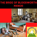 The Bride of BloodWorth Manor: A Murder Mystery 