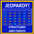 Structures and Forces Jeopardy