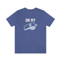 "On my whistle" T-Shirt