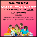 8th Grade American History TEKS Project: Causes of the U.S. Civil War