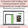 10 Question Self-Grading Self-Checking Notebook Sticker Progression Template for Google Sheets