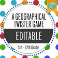NEW! A GEOGRAPHICAL TWISTER & SOCIAL STUDIES GAME EDITABLE (USING TWISTER GAME)