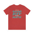 "It's a Good Day to do Math" T-Shirt