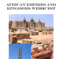 African Empires and Kingdoms Webquest