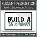 Percent Proportion Build a Snowman Self-Checking Google Sheets Activity
