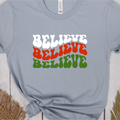 Believe Shirt