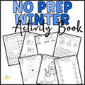 Winter No Prep Math and Literacy Activity Book | Printer-Friendly Version