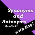 Synonyms and Antonyms Passages and Activities Using Rap Songs