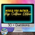 Would You Rather Pop Culture Edition