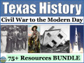 Texas History from the Civil War to the Modern Day Bundle