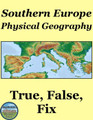 Southern Europe's Physical Geography True False Fix