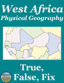 West African Physical Geography True False Fix