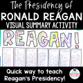 Ronald Reagan Activity Visual Summary Quick Way to cover Reagan's Presidency
