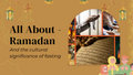 All About Ramadan - Understanding the significance of Fasting - PPT