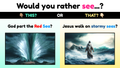 Would You Rather...? | THIS or THAT - Holy Bible Edition