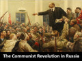 The Communist Revolution in Russia