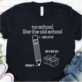 "No School like the Old School" Shirt