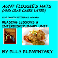 AUNT FLOSSIE'S HATS (& CRAB CAKES TOO) INTERDISCIPLINARY BOOK UNIT OF STUDY