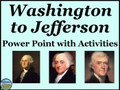 Washington to Jefferson PowerPoint and Note Guide