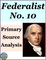Federalist Number 10 Primary Source Analysis