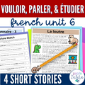 French Story Unit 6 - vouloir, parler, étudier Comprehensible Story & Activities