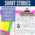 French Story Unit 6 - vouloir, parler, étudier Comprehensible Story & Activities