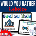 Les passe-temps French Would You Rather? Que Préfères Game - Hobbies Vocabulary