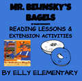 MR. BELINSKY'S BAGELS - Ellen Schwartz - READING LESSONS & EXTENSION ACTIVITIES