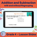 Addition and Subtraction with and without Regrouping | 4th Grade Lesson slides