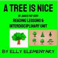 A TREE IS NICE - JANICE MAY UDRY - READING LESSONS & INTERDISCIPLINARY UNIT