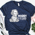 "Maddy is my Daddy" Unisex Tee