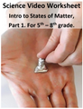 Intro to States of Matter, Part 1. Video sheet, Google Forms, Easel & more (V4).