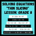 Solving Equations Thin Slicing Lesson - 8th Grade Math 8.EE.7b