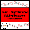 Team Target Review: Solving Equations Group Review Activity Grade 8