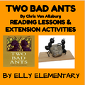 TWO BAD ANTS (JOURNEYS 3RD GRADE), READING LESSONS WITH EXTENSION ACTIVITIES