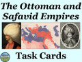 The Ottoman and Safavid Empires Task Cards