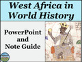 West Africa in World History PowerPoint and Note Guide