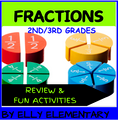 FRACTION FUN: REVIEW, PRACTICE, SUGGESTED ACTIVITIES - 2ND/3RD GRADE