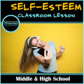 School Counseling "Self-Esteem" lesson for Teens- distance learning option