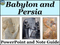 Babylonian Empire and Persian Empire PowerPoint and Note Guide