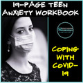 "Coping with Covid-19" Anxiety- 19 Worksheets for Teens- Google Slides option