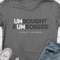 "UNBOUGHT AND UNBOSSED" Shirley Chisholm - Unisex T-shirt