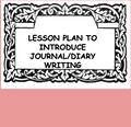 JOURNAL & DIARY WRITING: LESSON PLAN, SUGGESTED READING & TEMPLATES